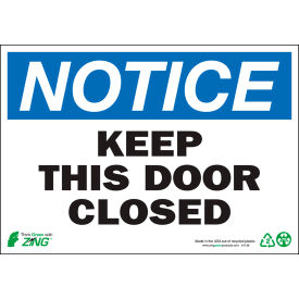 Eco Safety Sign, Notice Keep This Door Closed, 10"W x 7"H, Recycled Aluminum