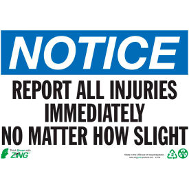 Safety Sign, Notice Report All Injuries Immediately, 10"W x 7"H, Recycled Plastic