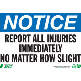 Eco Safety Sign, Notice Report All Injuries Immediately, 10"W x 7"H, Recycled Aluminum