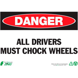 Eco Safety Sign, Danger All Drivers Must Chock Wheels, 14"W x 10"H, Recycled Plastic