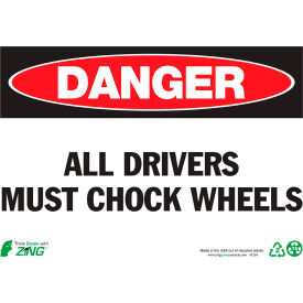 Eco Safety Sign, Danger All Drivers Must Chock Wheels, 14"W x 10"H, Recycled Aluminum