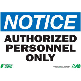 Eco Safety Sign, Notice Authorized Personnel Only, 14"W x 10"H, Recycled Plastic