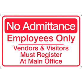 Security Sign, No Admittance Employees Only Vendors, 14"W x 10"H, Recycled Aluminum