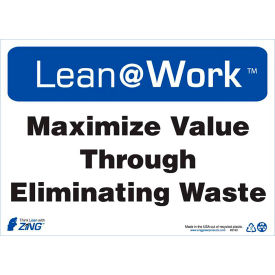 Lean at Work Sign, Maximum Value Through Eliminating Waste, 14"W x 10"H, Black/Blue/White