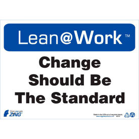 Lean at Work Sign, Change Should Be The Standard, 14"W x 10"H, Black/Blue/White
