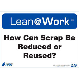Lean at Work Sign, How Can Scrap Be Reduced or Reused, 14"W x 10"H, Black/Blue/White