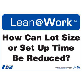 Lean at Work Sign, How Can Lot Size Or Set-up Time Be Reduced, 14"W x 10"H, Black/Blue/White