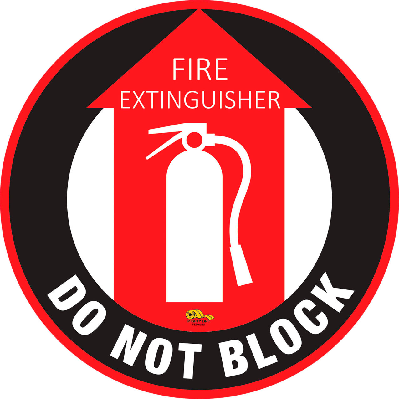 12" Round Floor Sign, Fire Extinguisher Do Not Block, Industrial Strength