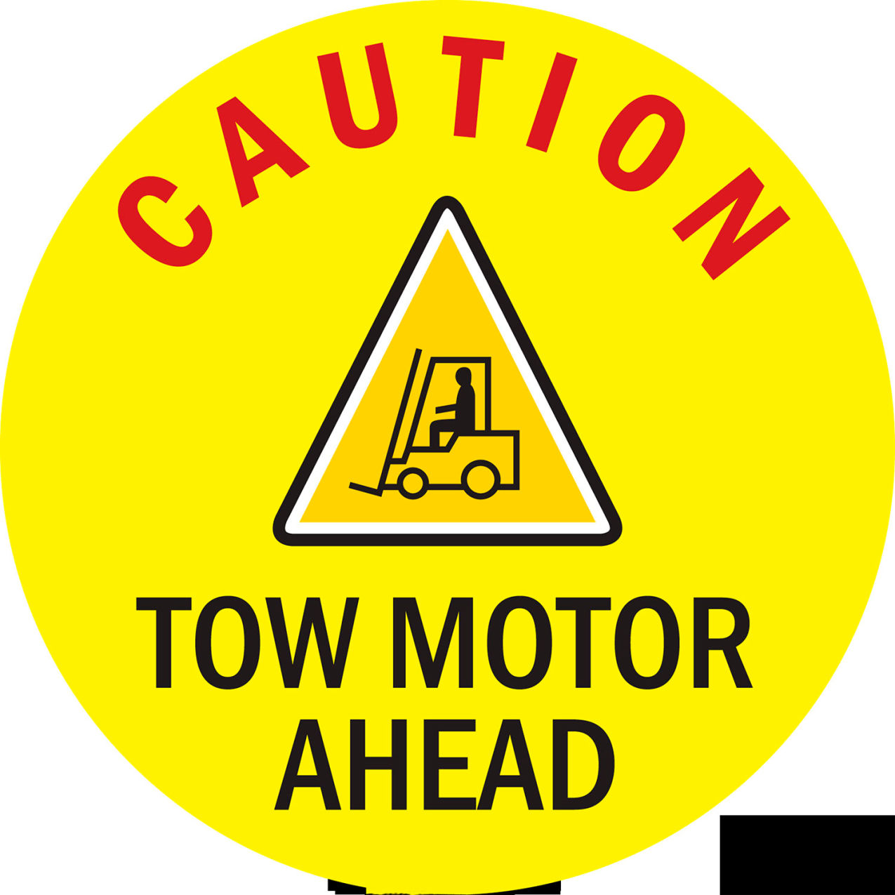 16" Round Floor Sign, Caution Tow Motor Ahead, Industrial Strength