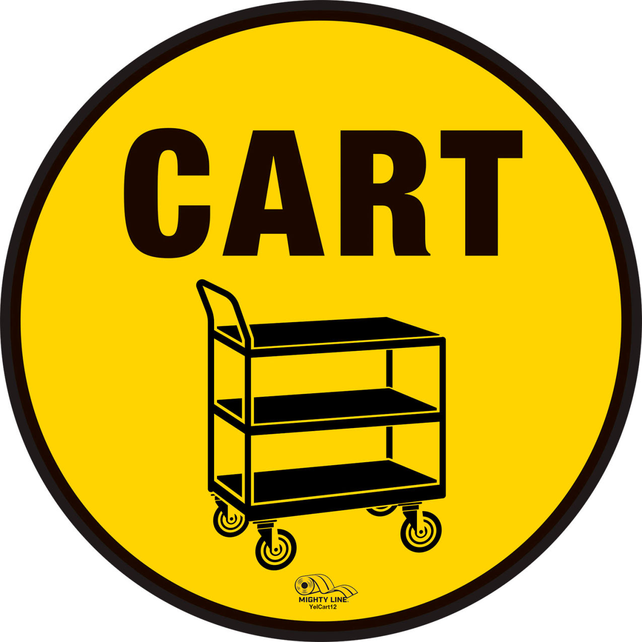 12" Circle Floor Sign, Push Cart, Industrial Strength, Yellow