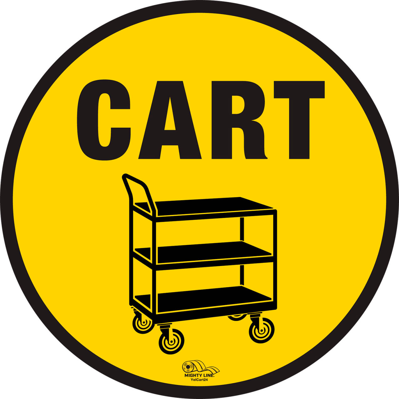 24" Circle Floor Sign, Push Cart, Industrial Strength, Yellow