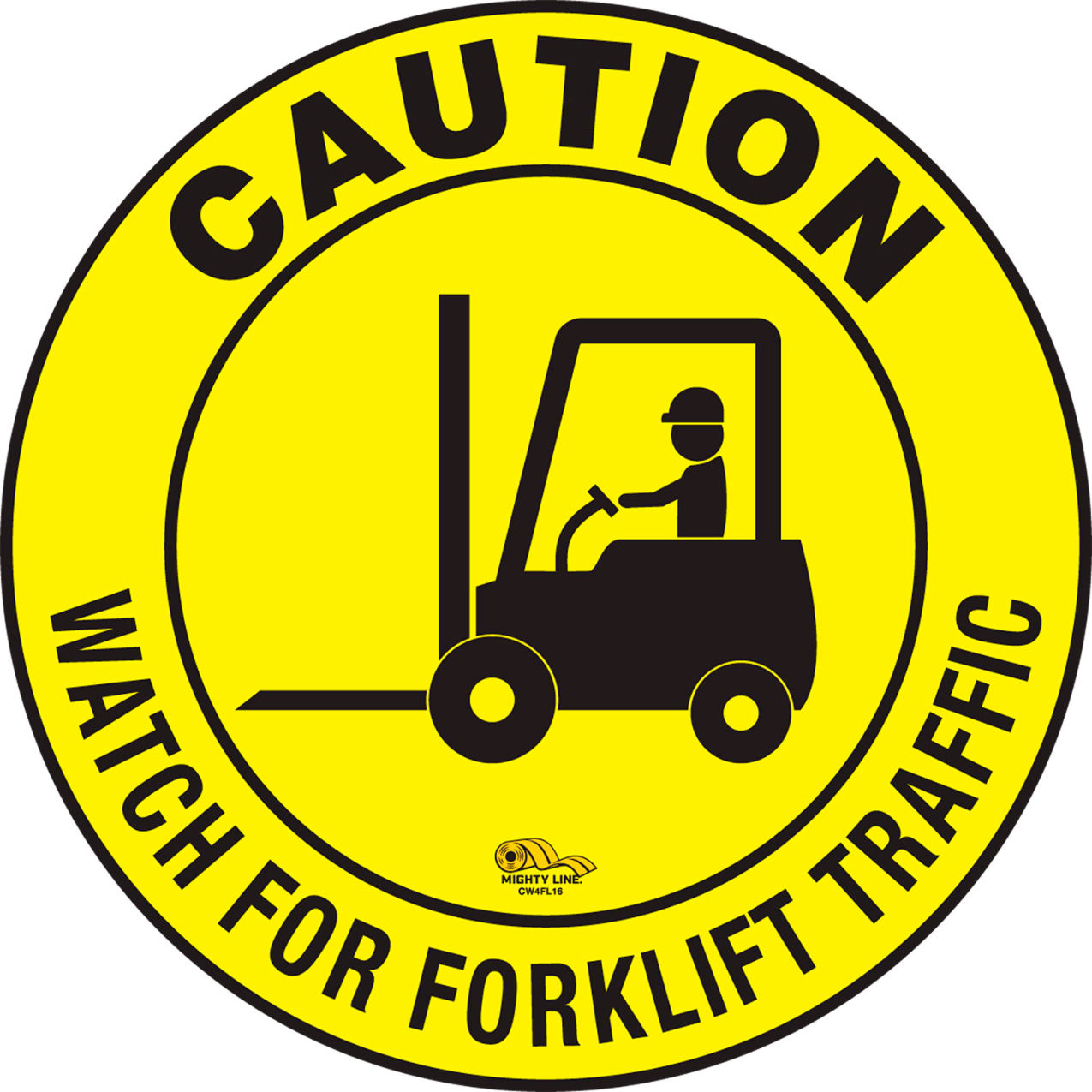 16" Round Floor Sign, Caution Watch For Forklift Traffic, Industrial Strength