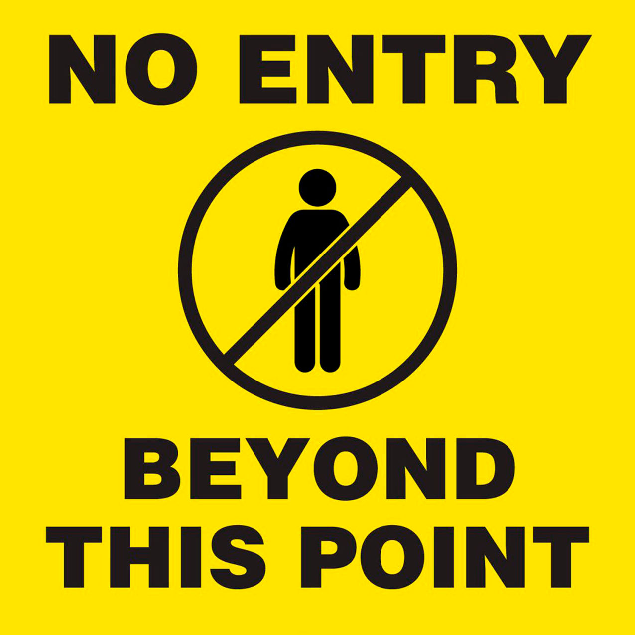 16" Square Floor Sign, No Entry Beyond this Point, Peel & Stick