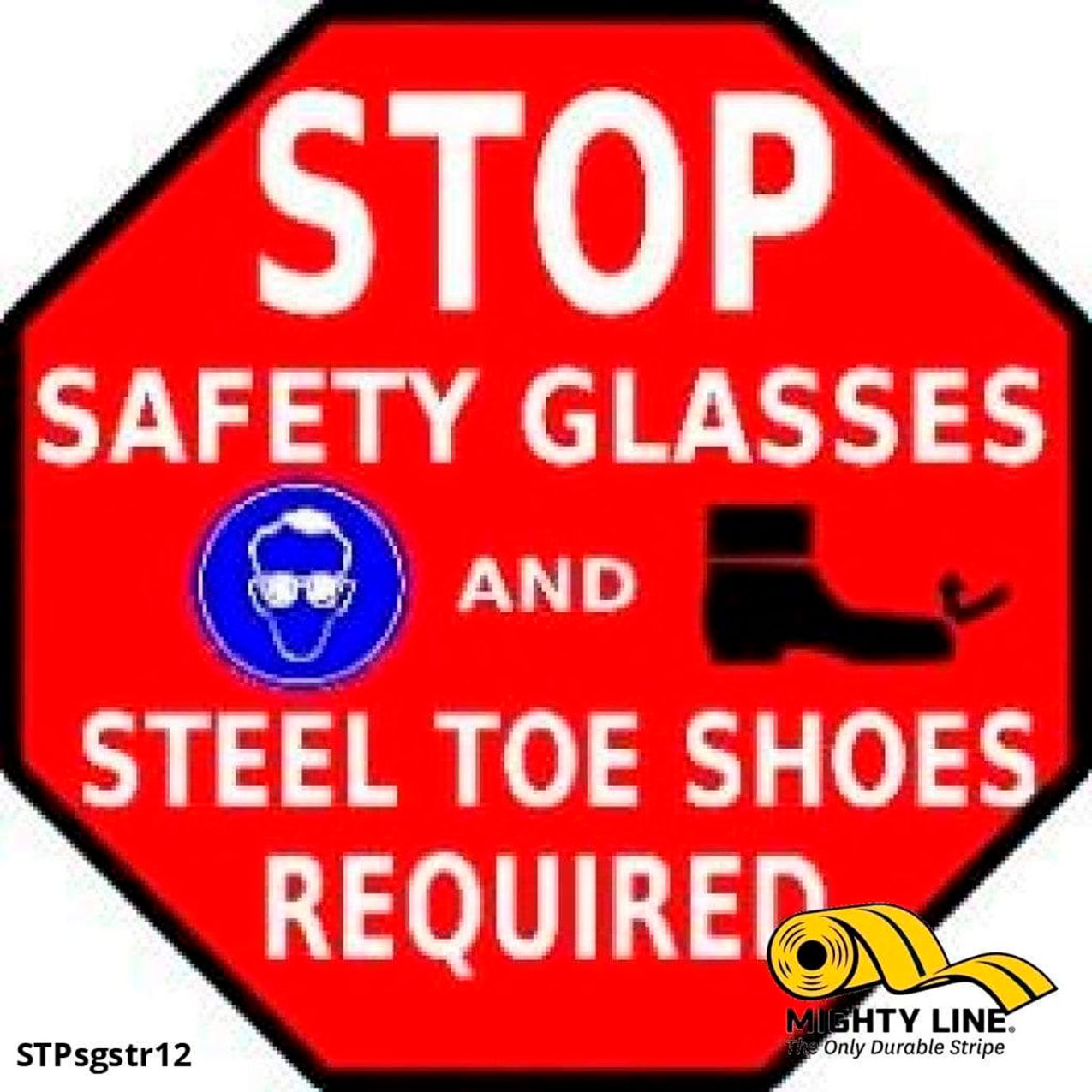 16" Octagon Sign, Stop Safety Glasses & Steel Toe Shoes Required, Red