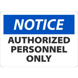 Safety Sign, Notice Authorized Personnel Only, 10" x 14", Adhesive Poly