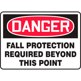 Safety Sign, Danger Fall Protection Required Beyond This Point, 7" x 10", Aluminum