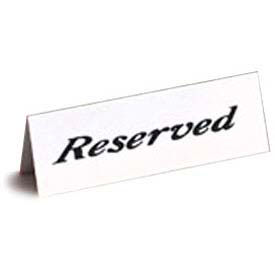 Reserved Sign, 2" x 6", Heavy Weight, Tent Style, Plastic
