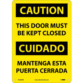 Bilingual Plastic Sign, Caution This Door Must Be Kept Closed, 10"W x 14"H