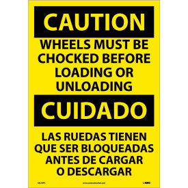 Bilingual Vinyl Sign - Caution Wheels Must Be Chocked Before Loading Unloading
