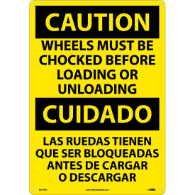 Bilingual Plastic Sign, Wheels Must Be Chocked Before Loading Unloading, 14"W x 20"H