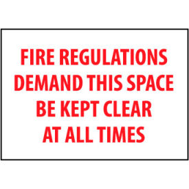 Fire Safety Sign - Fire Regulations Demand This Space Be Kept Clear - Vinyl