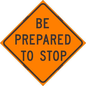 Safety Reflective Roll-Up Sign, 48" x 48", BE PREPARED TO STOP