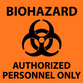See Sign, Biohazard Authorized Personnel Only, 7" X 7", Orange/Black