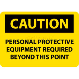 Caution Personal Protective Equipment Required Beyond This Point, 10" X 14"