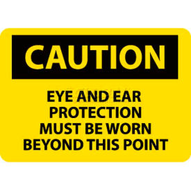 OSHA Sign, Caution Eye & Ear Protection Must Be Worn Beyond This Point, 10" X 14"