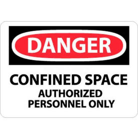 Danger Confined Space Authorized Personnel Only OSHA Sign, 7" X 10", White/Red/Black